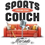 Sports From The Couch/Mercado Airwaves- 7/4/21